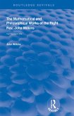 The Mathematical and Philosophical Works of the Right Rev. John Wilkins (eBook, PDF)