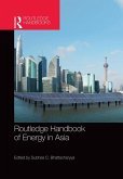 Routledge Handbook of Energy in Asia (eBook, ePUB) Routledge Handbook of Energy in Asia (eBook, ePUB)