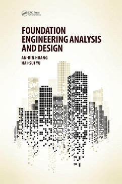 Foundation Engineering Analysis and Design (eBook, ePUB) - Huang, An-Bin; Yu, Hai-Sui