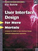 User Interface Design for Mere Mortals (eBook, PDF)