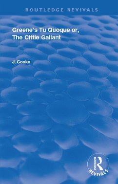 Greene's Tu Quoque or, The Cittie Gallant (eBook, ePUB) - Cooke, John