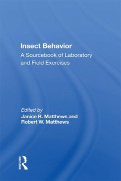 Insect Behavior (eBook, PDF) - Matthews, Janice R. Insect Behavior (eBook, PDF) - Matthews, Janice R.