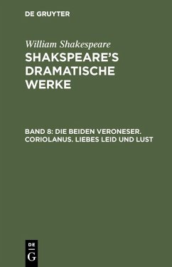 Die beiden Veroneser. Coriolanus. Liebes Leid und Lust (eBook, PDF) - Shakespeare, William