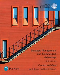 Strategic Management and Competitive Advantage: Concepts and Cases, Global Edition (eBook, PDF) - Barney, Jay B.; Hesterly, William S.