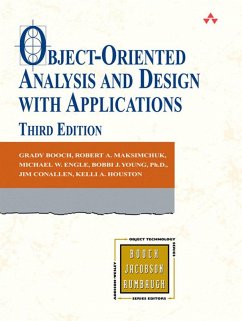 Object-Oriented Analysis and Design with Applications (eBook, PDF) - Booch, Grady; Maksimchuk, Robert; Engle, Michael; Young, Bobbi; Conallen, Jim; Houston, Kelli