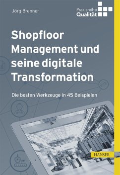 Shopfloor Management und seine digitale Transformation (eBook, PDF) - Brenner, Jörg