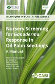 Nursery Screening for Ganoderma Response in Oil Palm Seedlings (eBook, ePUB)