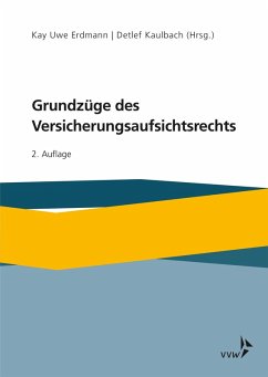 Grundzüge des Versicherungsaufsichtsrechts (eBook, PDF) - Erdmann, Kay Uwe; Kaulbach, Detlef; Schlömer, Marc; Schneider, Matthias