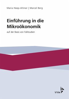Einführung in die Míkroökonomik (eBook, PDF) - Berg, Marcel; Heep-Altiner, Maria