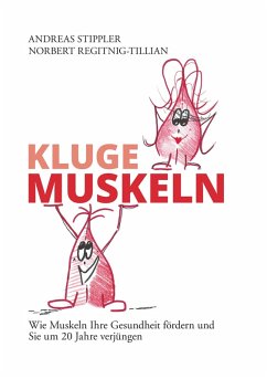 Kluge Muskeln (eBook, ePUB) - Stippler, Andreas; Regitnig-Tillian, Norbert