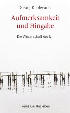 Aufmerksamkeit und Hingabe (eBook, ePUB) - Kühlewind, Georg