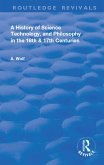 A History of Science Technology and Philosophy in the 16 and 17th Centuries (eBook, ePUB)