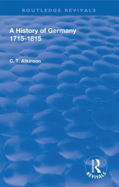 A History of Germany 1715-1815 (eBook, PDF) - Atkinson, C. T