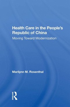 Health Care In The People's Republic Of China (eBook, ePUB) - Rosenthal, Marilynn M