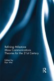 Refining Milestone Mass Communications Theories for the 21st Century (eBook, PDF)