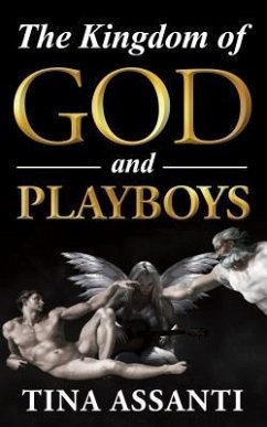 The Kingdom of God and Playboys (eBook, ePUB) - Assanti, Tina