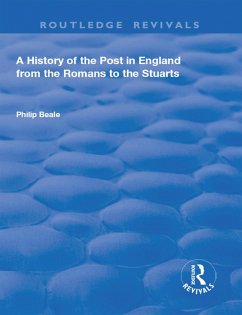 A History of the Post in England from the Romans to the Stuarts (eBook, PDF) - Beale, Philip