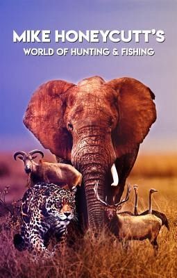 Mike Honeycutt's World of Hunting and Fishing (eBook, ePUB)
