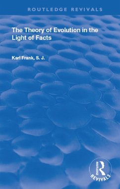 The Theory of Evolution in the Light of Facts (eBook, PDF) - Frank, Karl