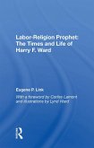 Labor-religion Prophet (eBook, ePUB)