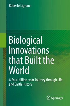 Biological Innovations that Built the World (eBook, PDF) - Ligrone, Roberto