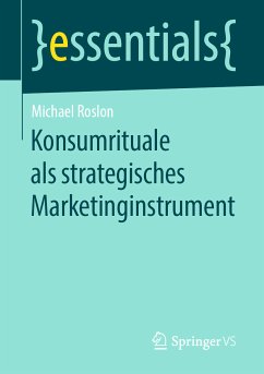 Konsumrituale als strategisches Marketinginstrument (eBook, PDF) - Roslon, Michael