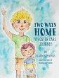 Two Ways Home: A Foster Care Journey... - Bild 1