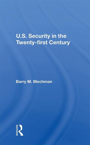 U.s. Security In The Twenty-first Century (eBook, ePUB) U.s. Security In The Twenty-first Century (eBook, ePUB)