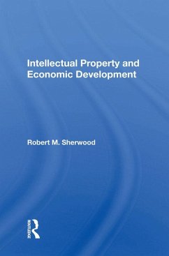Intellectual Property And Economic Development (eBook, PDF) - Sherwood, Robert M