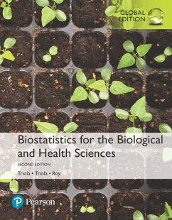 Biostatistics for the Biological and Health Sciences, Global Edition (eBook, PDF) - Triola, Marc M.; Triola, Mario F.