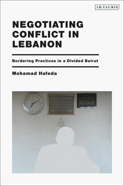 Negotiating Conflict in Lebanon (eBook, PDF) Negotiating Conflict in Lebanon (eBook, PDF)