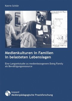 Medienkulturen in Familien in belasteten Lebenslagen (eBook, PDF) - Schlör, Katrin