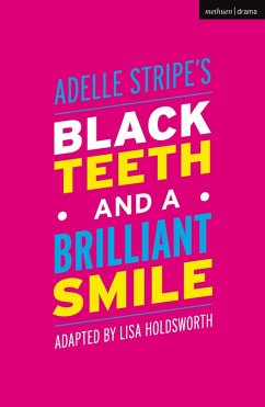 Black Teeth and a Brilliant Smile (eBook, PDF) - Stripe, Adelle