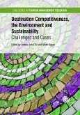 Destination Competitiveness, the Environment and Sustainability (eBook, ePUB)