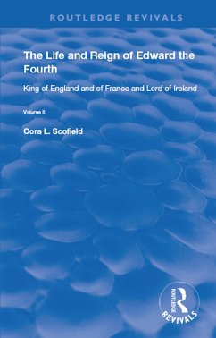 The Life and Reign of Edward the Fourth (Vol 2) (eBook, PDF) - Scofield, Cora L.