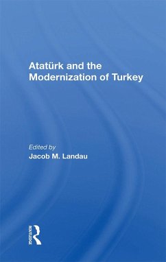 Ataturk And The Modernization Of Turkey (eBook, ePUB) - Landau, Jacob M