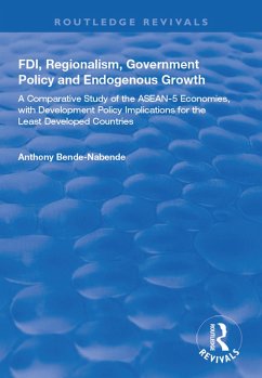 FDI, Regionalism, Government Policy and Endogenous Growth (eBook, ePUB) - Bende-Nabende, Anthony