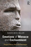 Emotions of Menace and Enchantment (eBook, ePUB) Emotions of Menace and Enchantment (eBook, ePUB)