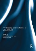 HIV Scale-Up and the Politics of Global Health (eBook, PDF)