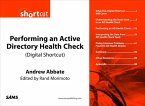 Performing an Active Directory Health Check (Digital Short Cut) (eBook, PDF)