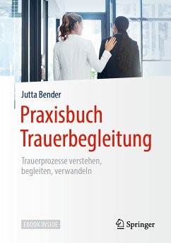 Praxisbuch Trauerbegleitung (eBook, PDF) - Bender, Jutta