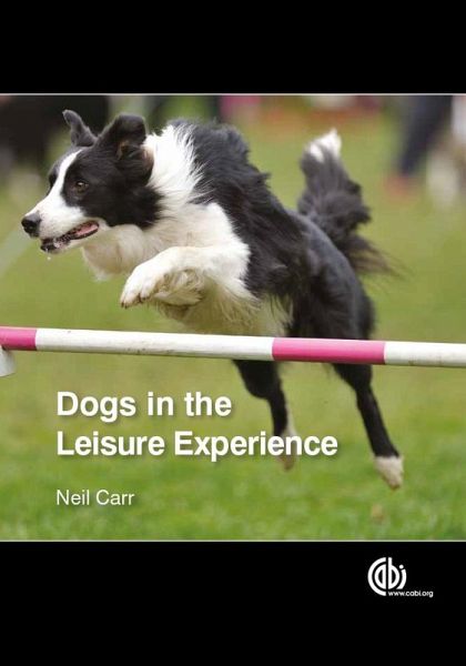 Dogs in the Leisure Experience (eBook, ePUB) Dogs in the Leisure Experience (eBook, ePUB)