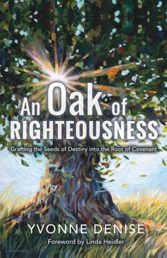An Oak of Righteousness (eBook, ePUB) - Denise, Yvonne