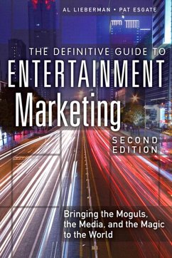 Definitive Guide to Entertainment Marketing, The (eBook, PDF) - Lieberman, Al; Esgate, Pat