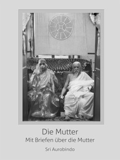 Die Mutter - Mit Briefen über die Mutter (eBook, ePUB) - Aurobindo, Sri