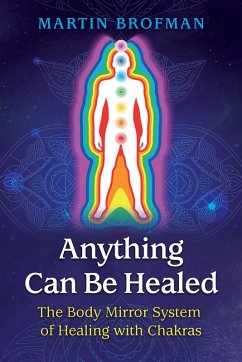 Anything Can Be Healed (eBook, ePUB) - Brofman, Martin