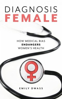 Diagnosis Female (eBook, ePUB) - Dwass, Emily
