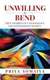 Unwilling to Bend (eBook, ePUB)