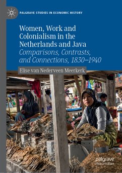 Women, Work and Colonialism in the Netherlands and Java (eBook, PDF) - van Nederveen Meerkerk, Elise