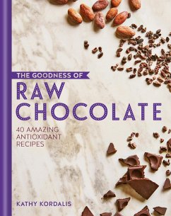 The Goodness of Raw Chocolate (eBook, ePUB) - Kordalis, Kathy